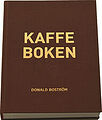 Kaffeboken av Donald Boström Arvid Nordquist